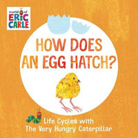 How Does An Egg Hatch? Board Book