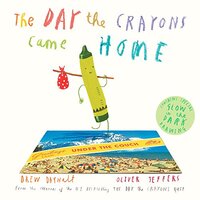 Day The Crayons Came Home Board Book