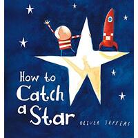 How To Catch A Star Board Book