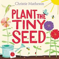 Plant The Tiny Seed Board Book